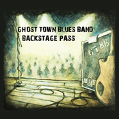 Ghost Town Blues Band: Backstage Pass (Live)