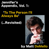Jennifer's Appendix, Vol. 1: 'To The Person I'll Always Be' (...Revisited)
