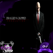 Dragged N Chopped Absolution