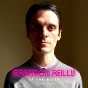 Brandon Reilly: Up the River - EP