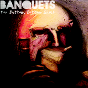 Banquets - Top Button, Bottom Shelf