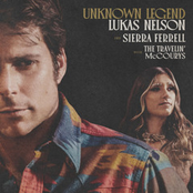 Lukas Nelson: Unknown Legend (with The Travelin' McCourys)