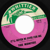 Thee Midniters: It'll Never Be over for Me