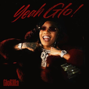 GloRilla: Yeah Glo!