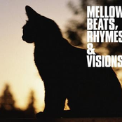 Mellow Beats, Rhymes & Visions