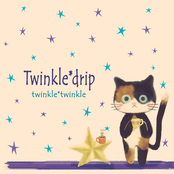 Twinkle*drip
