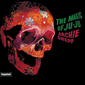 The Magic Of Ju-ju by Archie Shepp