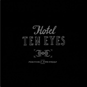 Hotel Ten Eyes: Positively Fireproof