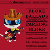 bloke ballads volume 1 (implying there will be a second volume despite the fact that there will not be one)