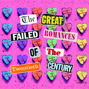 The Great Failed Romances of the Twentieth Century