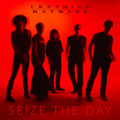 Crashing Wayward: Seize the Day