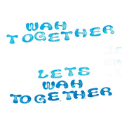 Lets Wah Together