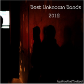 2012: Best Unknown Bands Part 1