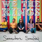 We The Kings: Somewhere Somehow