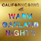 Californicorns: Warm Oakland Nights