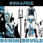 Bonafide: Denim Devils