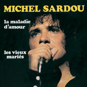 Michel Sardou: La Maladie D'Amour