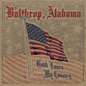 God Loves My Country by Balthrop, Alabama