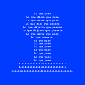 Lo que pasa, Lo que dicen que pasa, Lo que dirán que pasó