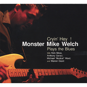 Monster Mike Welch: Cryin' Hey!