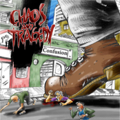 Chaos and Tragedy