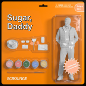 Scrounge: Sugar, Daddy