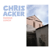 Chris Acker: Famous Lunch