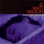 Matt Wilson: Burnt, White and Blue