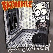 Sex Starved by Batmobile