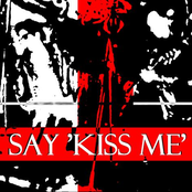 say 'kiss me'