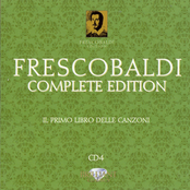 Frescobaldi - Complete Edition - CD04 - Il Primo Libro delle Canzoni