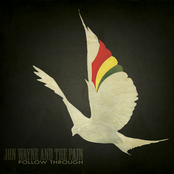 Jon Wayne And The Pain: Follow Through