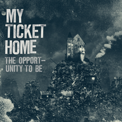 The Opportunity To Be by My Ticket Home