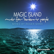 Magic Island: Music For Balearic People (Mixed By Roger Shah)