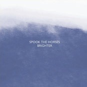 My Songs Will Be Sung In White by Spook The Horses