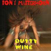 Tony Matterhorn: Dutty Wine