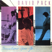 David Pack: Anywhere You Go