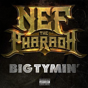 Nef The Pharaoh: Big Tymin' - Single