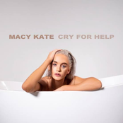 Macy Kate: Cry For Help