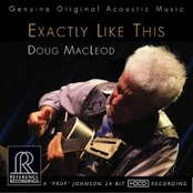 Doug MacLeod: Exactly Like This