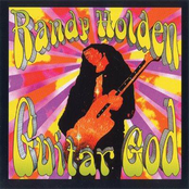 Randy Holden: Guitar God