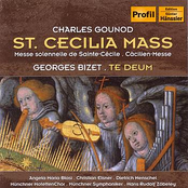 Gounod - Messe Solennelle de Sainte-Cécile. Bizet - Te Deum