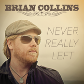 Brian Collins: Never Really Left