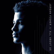 Jordan Fisher: All About Us