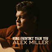 Alex Miller: More Country Than You