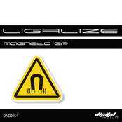 Ligalize - Magneto EP
