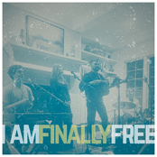I Am Finally Free