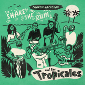 Charlie Halloran and The Tropicales: Shake the Rum