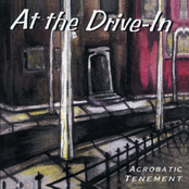 At The Drive In: Acrobatic Tenement