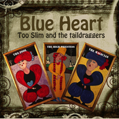 Too Slim And the Taildraggers: Blue Heart